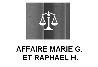 AFFAIRE MARIE G. ET RAPHAEL H.